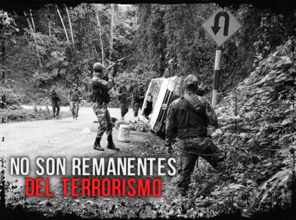 No son remanentes del terrorismo