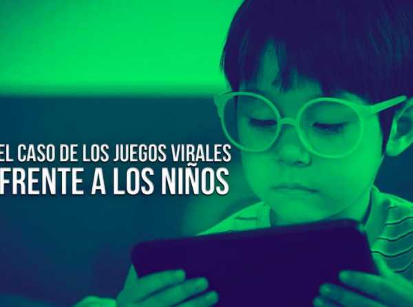 El caso de los juegos virales frente a los niños