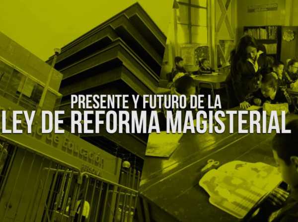 Presente y futuro de la Ley de Reforma Magisterial (II)