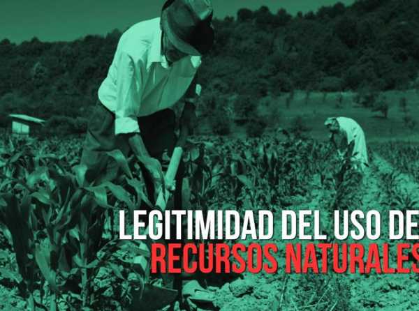 Legitimidad del uso de recursos naturales