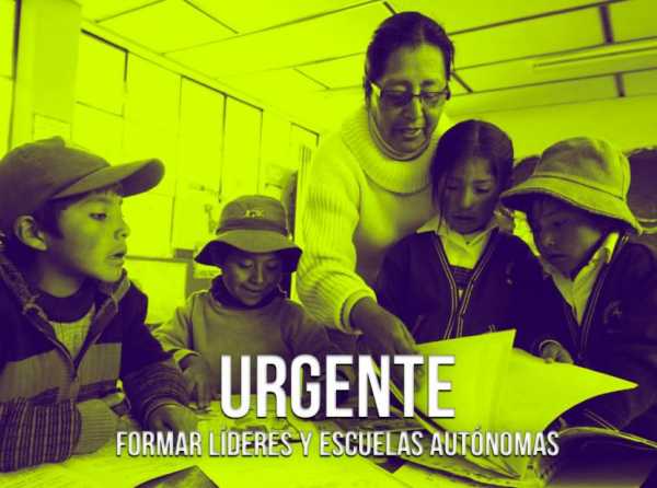 Urgente: formar líderes y escuelas autónomas