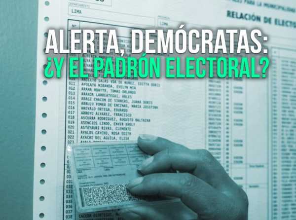 Alerta, demócratas: ¿y el padrón electoral?