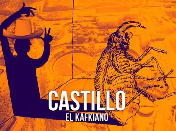 Castillo, el kafkiano