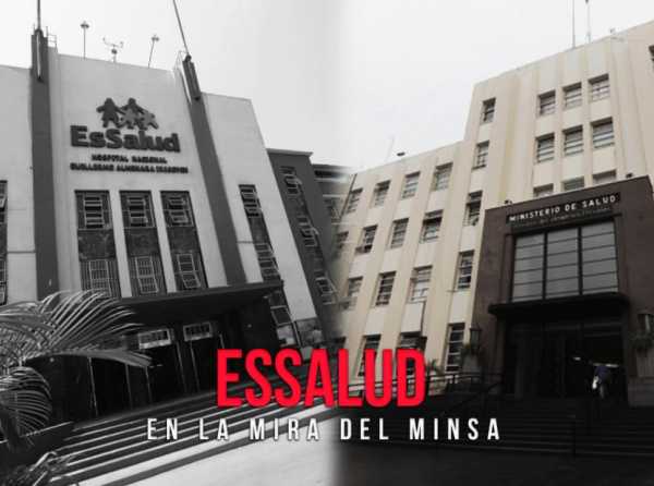 EsSalud en la mira del Minsa