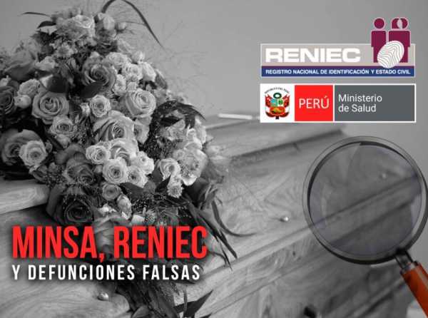 Minsa, Reniec y defunciones falsas