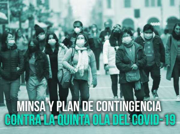 Minsa y Plan de contingencia contra la quinta ola del Covid-19