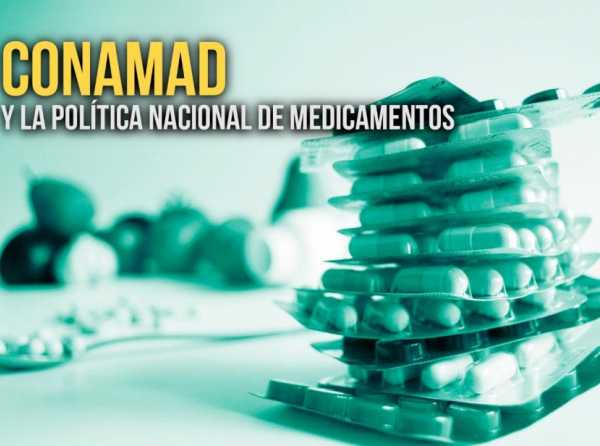 Conamad y la Política Nacional de Medicamentos