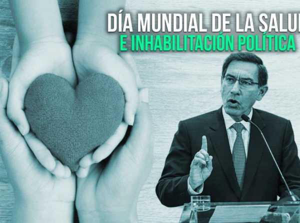 Día Mundial de la Salud e inhabilitación política