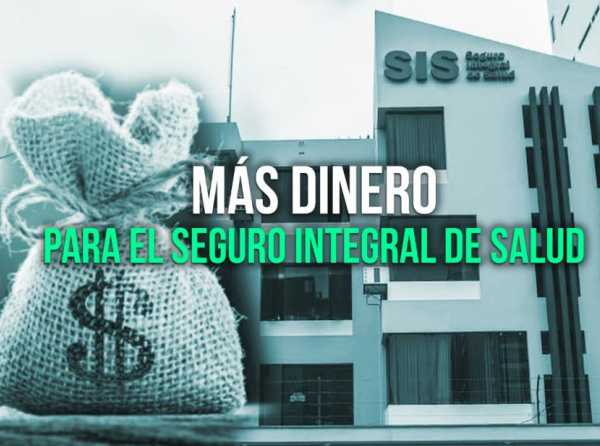 Más dinero para el Seguro Integral de Salud