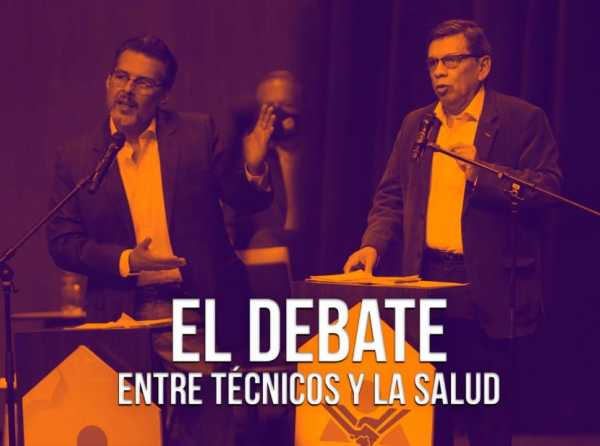 El Debate entre técnicos y la salud