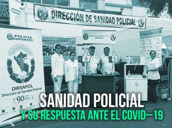 Sanidad Policial y su respuesta ante el Covid–19