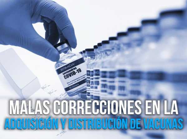 Malas correcciones en la adquisición y distribución de vacunas