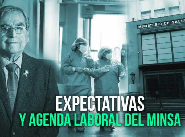 Expectativas y agenda laboral del Minsa