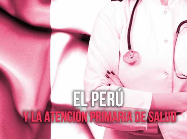 El Perú y la Atención Primaria de Salud