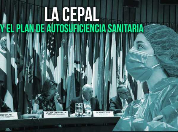 La CEPAL y el Plan de autosuficiencia sanitaria