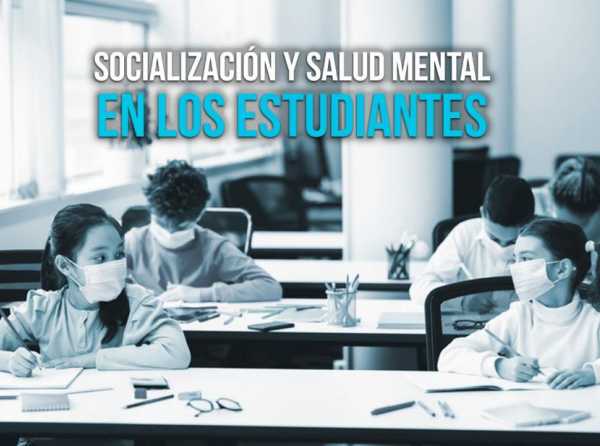 Socialización y salud mental en los estudiantes