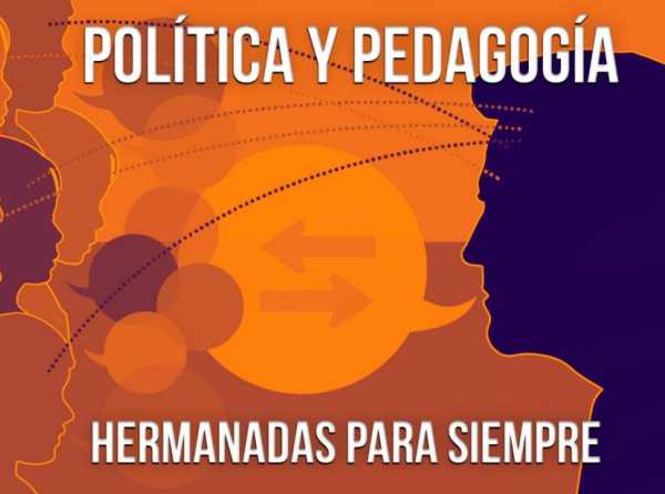 Política y pedagogía hermanadas para siempre