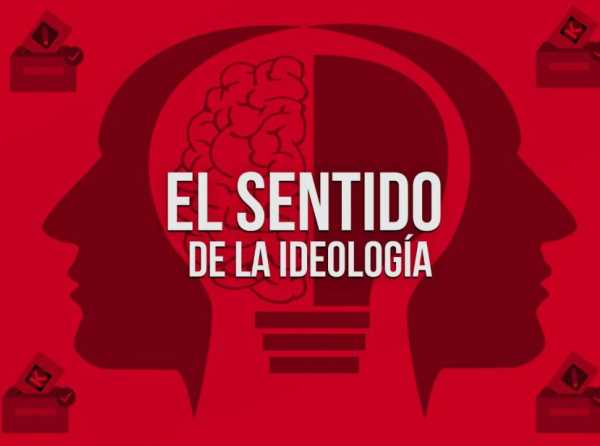 El sentido de la ideología