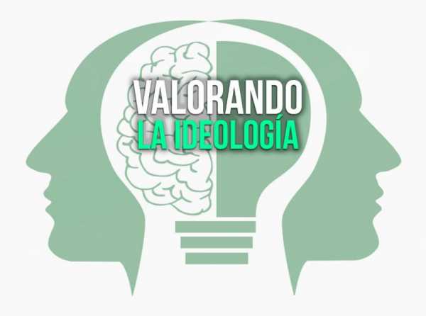 Valorando la ideología