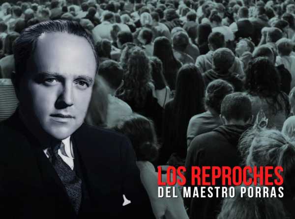 Los reproches del maestro Porras