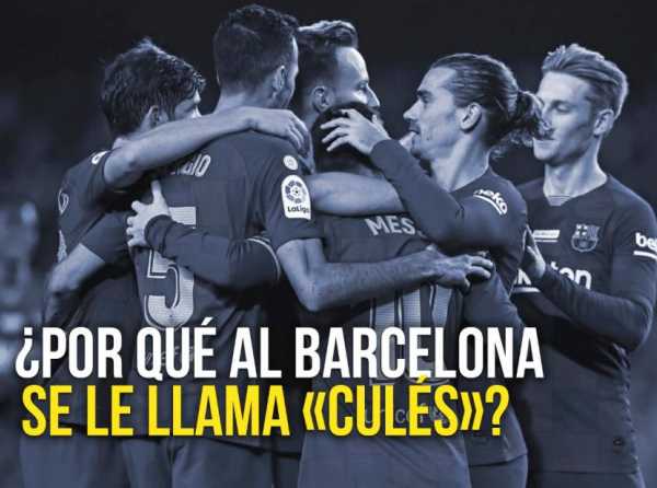 ¿Por qué al Barcelona se le llama «culés»?