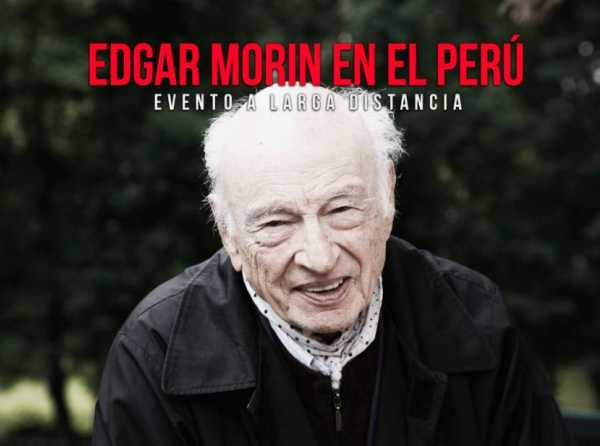 Edgar Morin en el Perú: evento a larga distancia