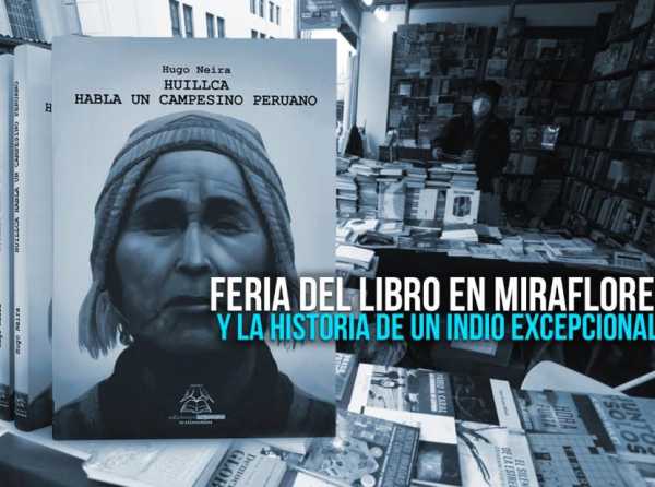 Feria del libro en Miraflores y la historia de un indio excepcional 