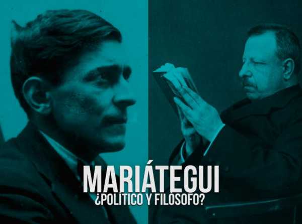 Mariátegui: ¿político y filósofo? 