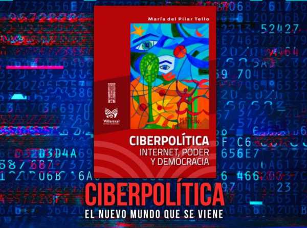 Ciberpolítica, el nuevo mundo que se viene