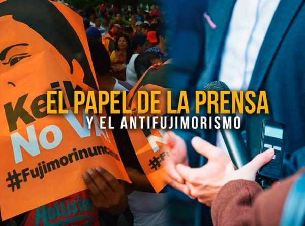 El papel de la prensa y el antifujimorismo