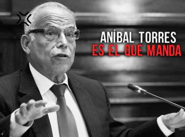 Aníbal Torres es el que manda 