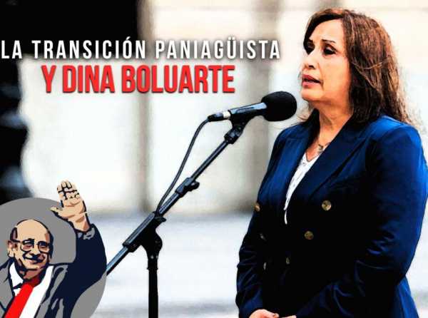 La transición paniagüista y Dina Boluarte 