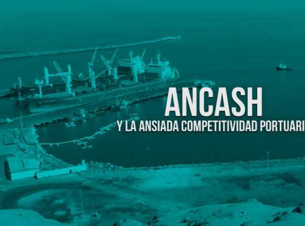 Ancash y la ansiada competitividad portuaria