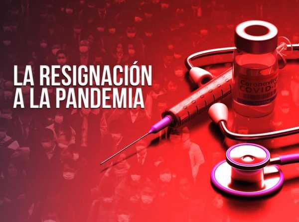 La resignación a la pandemia