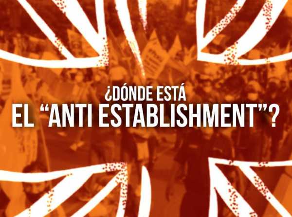 ¿Dónde está el “anti establishment”? 