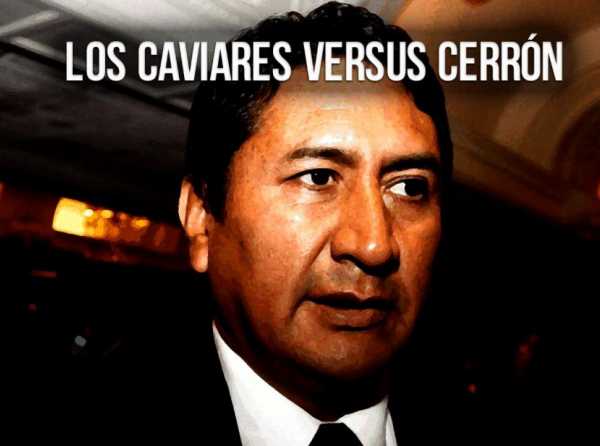 Los caviares versus Cerrón