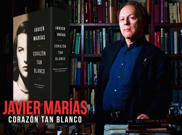 Javier Marías: Corazón tan blanco