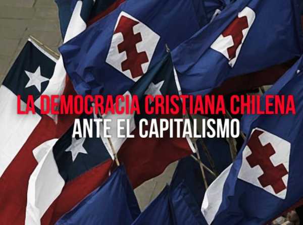 La Democracia Cristiana chilena ante el capitalismo