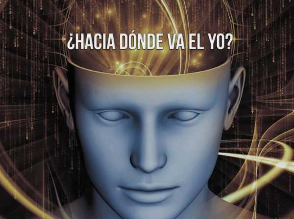 ¿Hacia dónde va el yo?