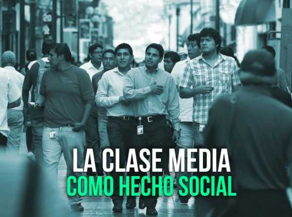 La clase media como hecho social