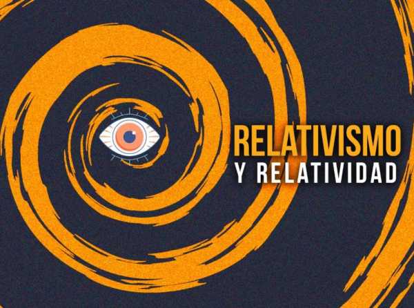 Relativismo y relatividad