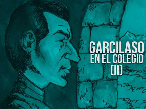 Garcilaso en el colegio (II)