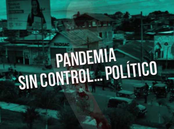 Pandemia sin control… político