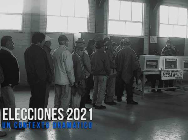 Elecciones 2021: un contexto dramático