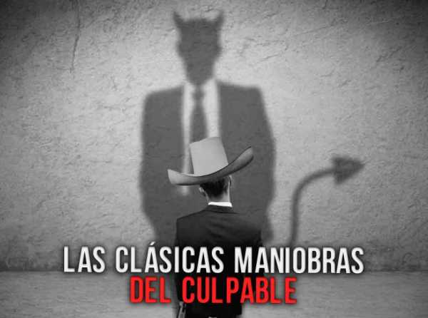 Las clásicas maniobras del culpable