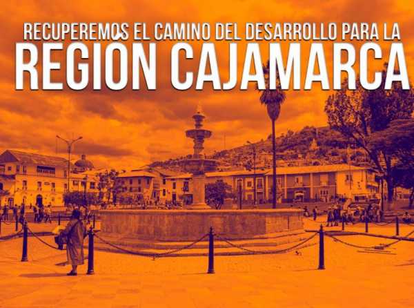 Recuperemos el camino del desarrollo para la región Cajamarca