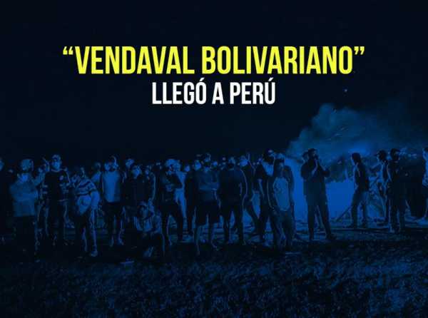 “Vendaval bolivariano” llegó a Perú