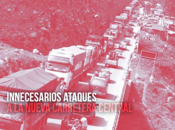 Innecesarios ataques a la nueva carretera central 