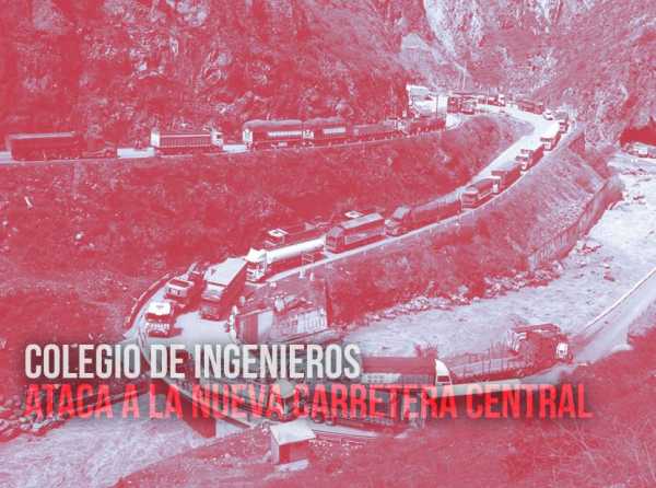 Colegio de Ingenieros ataca a la nueva carretera central