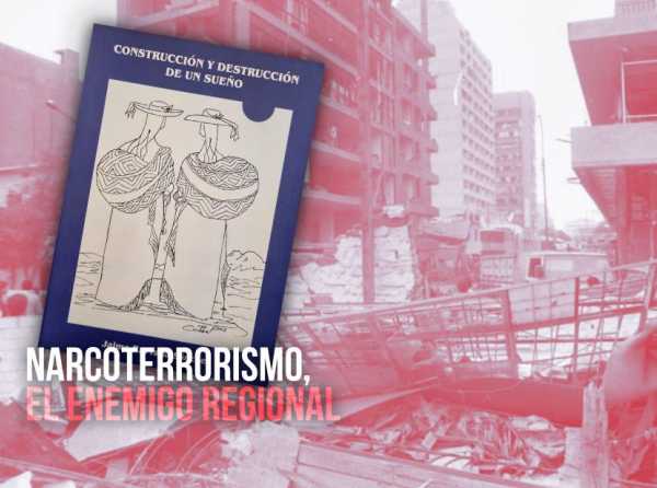 Narcoterrorismo, el enemigo regional